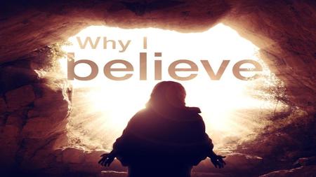 Why I Believe In God. Why I Believe In God.