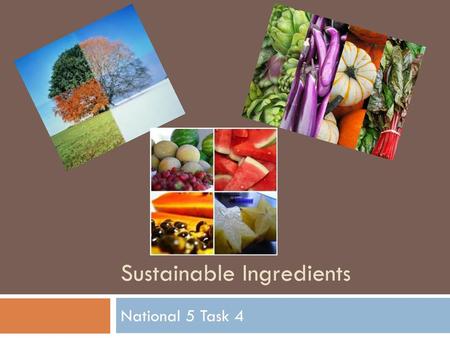 Sustainable Ingredients