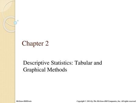 Descriptive Statistics: Tabular and Graphical Methods