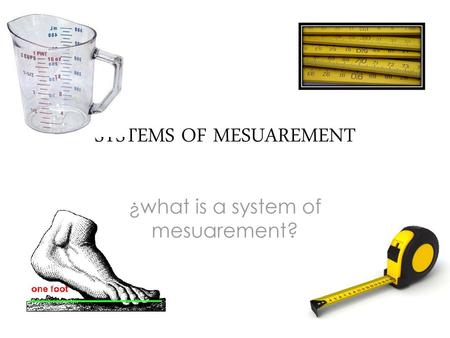 SYSTEMS OF MESUAREMENT