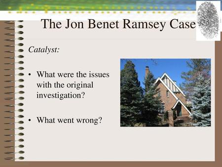 The Jon Benet Ramsey Case