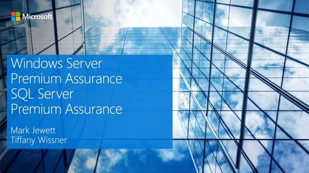 Windows Server Premium Assurance SQL Server Premium Assurance