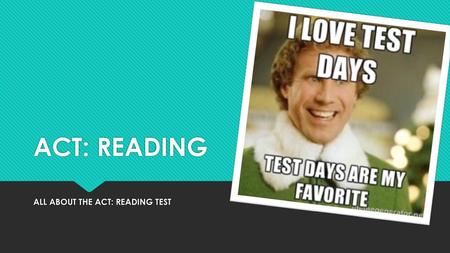 ALL ABOUT THE ACT: READING TEST