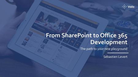 From SharePoint to Office 365 Development