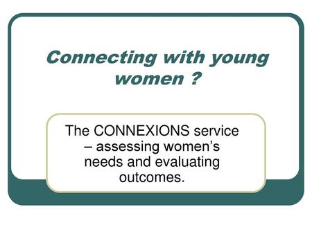 Connecting with young women ?
