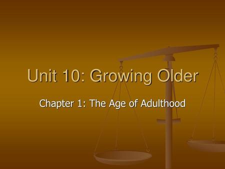 Chapter 1: The Age of Adulthood