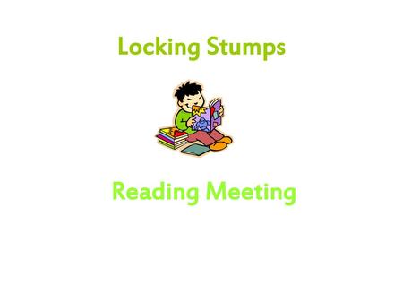Locking Stumps Reading Meeting.