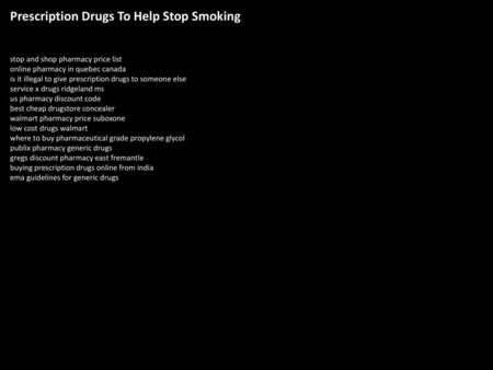 Prescription Drugs To Help Stop Smoking