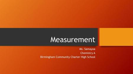 Ms. Samayoa Chemistry A Birmingham Community Charter High School