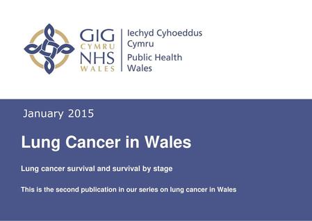 Lung Cancer in Wales January 2015