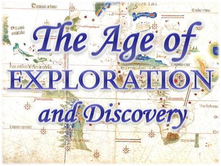 The Age of Exploration and Discovery