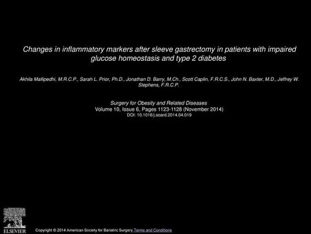 Changes in inflammatory markers after sleeve gastrectomy in patients with impaired glucose homeostasis and type 2 diabetes  Akhila Mallipedhi, M.R.C.P.,