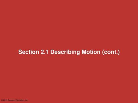 Section 2.1 Describing Motion (cont.)