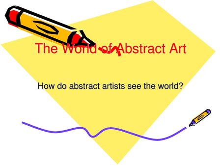 The World of Abstract Art