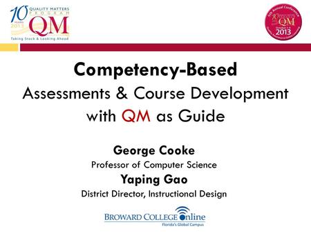 Competency-Based Assessments & Course Development with QM as Guide
