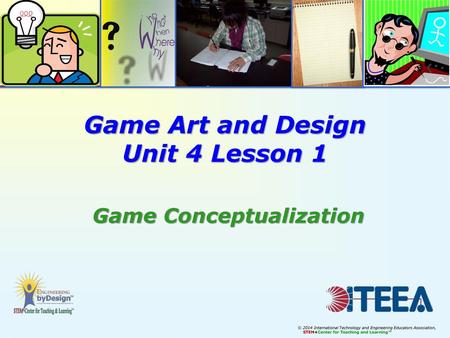 Game Art and Design Unit 4 Lesson 1 Game Conceptualization