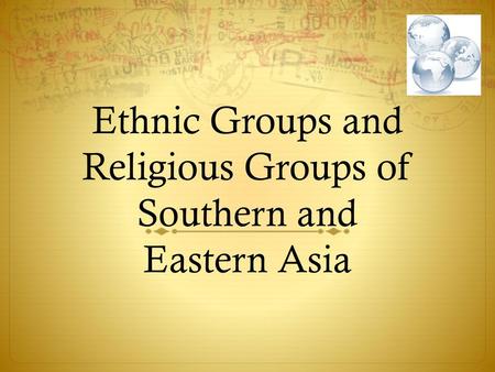 Ethnic Groups and Religious Groups of Southern and Eastern Asia
