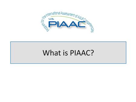What is PIAAC?.