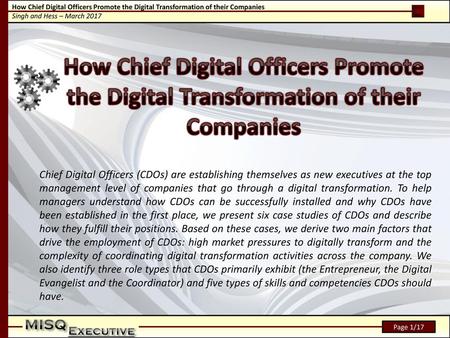 Chief Digital Officers (CDOs) are establishing themselves as new executives at the top management level of companies that go through a digital transformation.