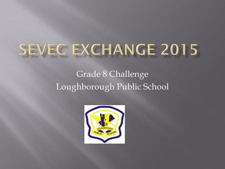 Grade 8 Challenge Loughborough Public School