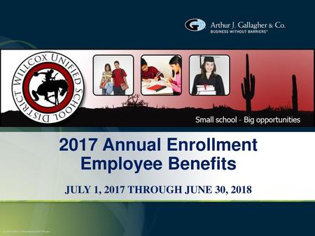 2017 Annual Enrollment Employee Benefits