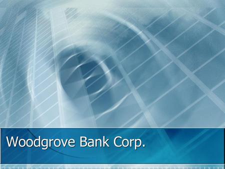 Woodgrove Bank Corp..