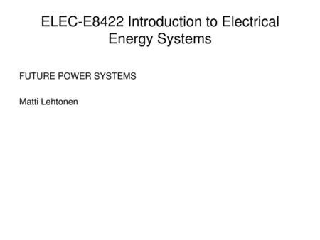 ELEC-E8422 Introduction to Electrical Energy Systems