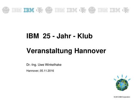 IBM 25 - Jahr - Klub Veranstaltung Hannover Dr. -Ing