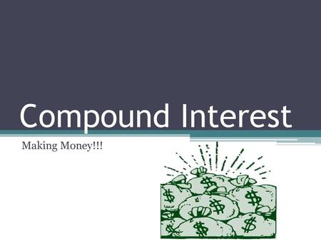 Compound Interest Making Money!!!.