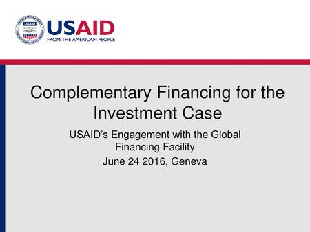 Complementary Financing for the Investment Case