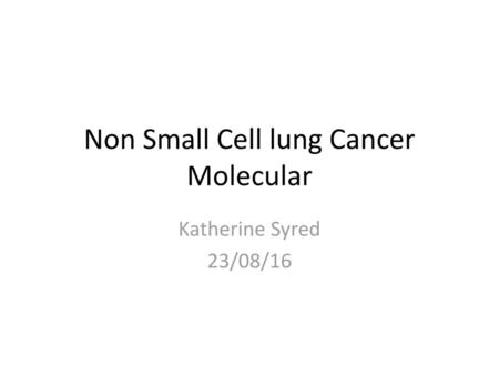 Non Small Cell lung Cancer Molecular