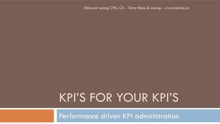 Performance driven KPI administration