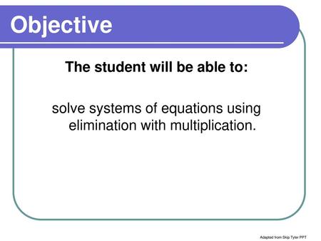 The student will be able to:
