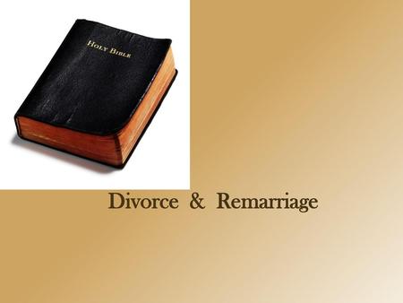 Divorce & Remarriage.
