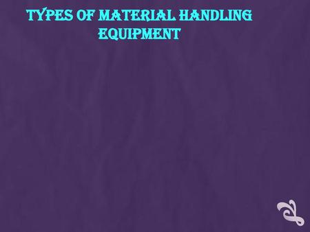 Types of material handling equipment