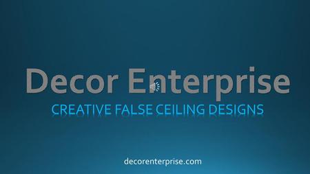 CREATIVE FALSE CEILING DESIGNS