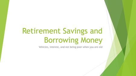 Retirement Savings and Borrowing Money