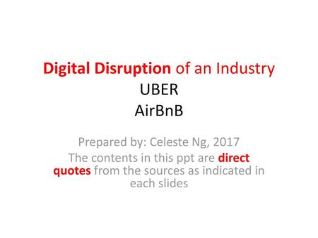 Digital Disruption of an Industry UBER AirBnB