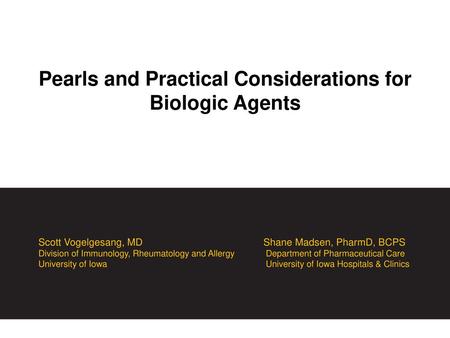 Pearls and Practical Considerations for Biologic Agents