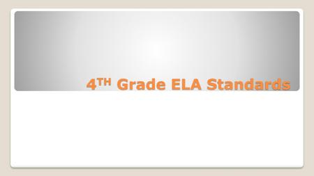 4TH Grade ELA Standards.