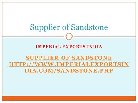 Supplier of Sandstone.