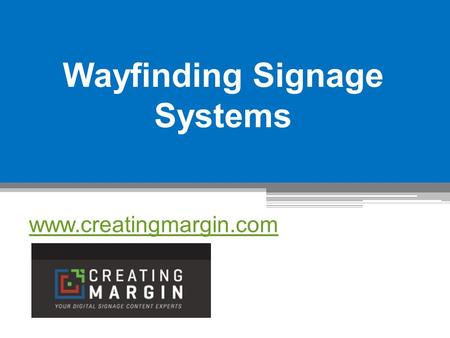 Wayfinding Signage Systems - www.creatingmargin.com