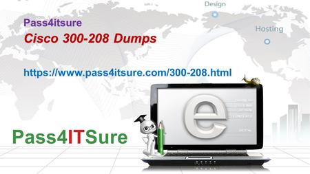 Pass4itsure Cisco 300-208 Dumps