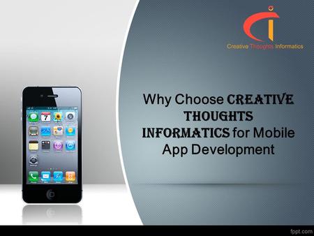Why Choose Creative Thoughts Informatics for Mobile App Development.