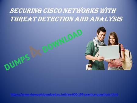Securing Cisco Networks with Threat Detection and Analysis https://www.dumps4download.co.in/free practice-questions.html.