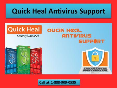 Quick Heal Antivirus Support Call at : 1888 909 0535