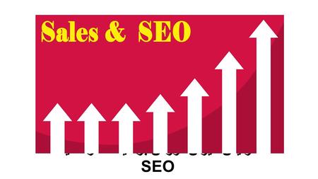 افزایش میزان فروش بوسیله سئو سایت SEO. فروش و سئو SEO ( بهینه سازی وب سایت برای موتور جستجو Search Engine Optimization ) رابطه ‌ ای مانند محتوا و بازاریابی.