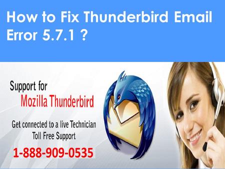 Fix Thunderbird Email Error 5.7.1 Call 1-888-909-0535 Toll-free
