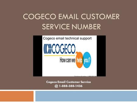 COGECO EMAIL CUSTOMER SUPPORT NUMBER | 18883881436