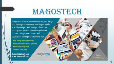 MAGOSTECH Our Services We plan a perfect strategy to make and deliver a creative and innovative system with modern web technology, tools like Sitecore.